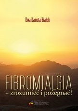 FIBROMIALGIA – ZROZUMIEĆ I POŻEGNAĆ