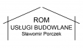 ROM USŁUGI BUDOWLANE Sławomir Porczek